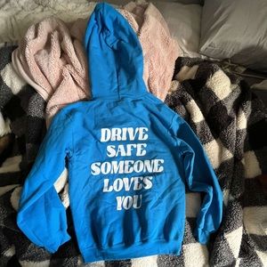 drive safe someone loves you hoodie